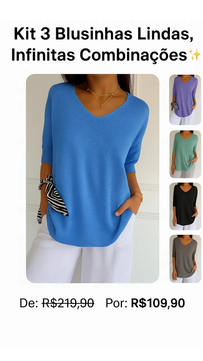 Compre 1 Leve 3 Blusinhas Luna® com decote V e Malha Leve